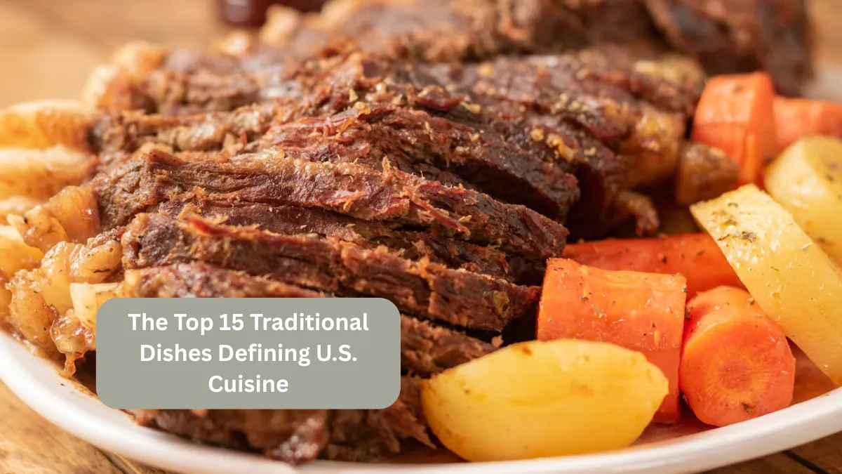 The Top 15 Traditional Dishes Defining U.S. Cuisine