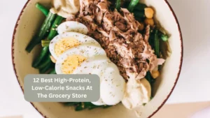 12 Best High-Protein, Low-Calorie Snacks At The Grocery Store