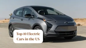 Top 10 Electric Cars in the US