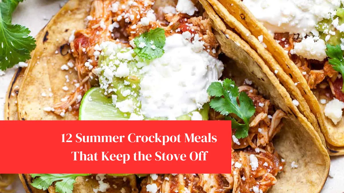 12 Summer Crockpot Meals That Keep the Stove Off