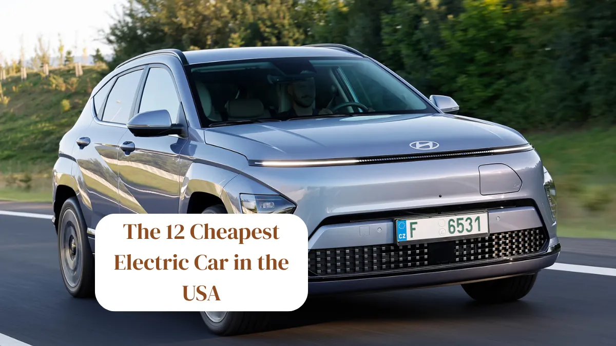 The 12 Cheapest Electric Car in the USA