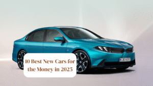 10 Best New Cars for the Money in 2025