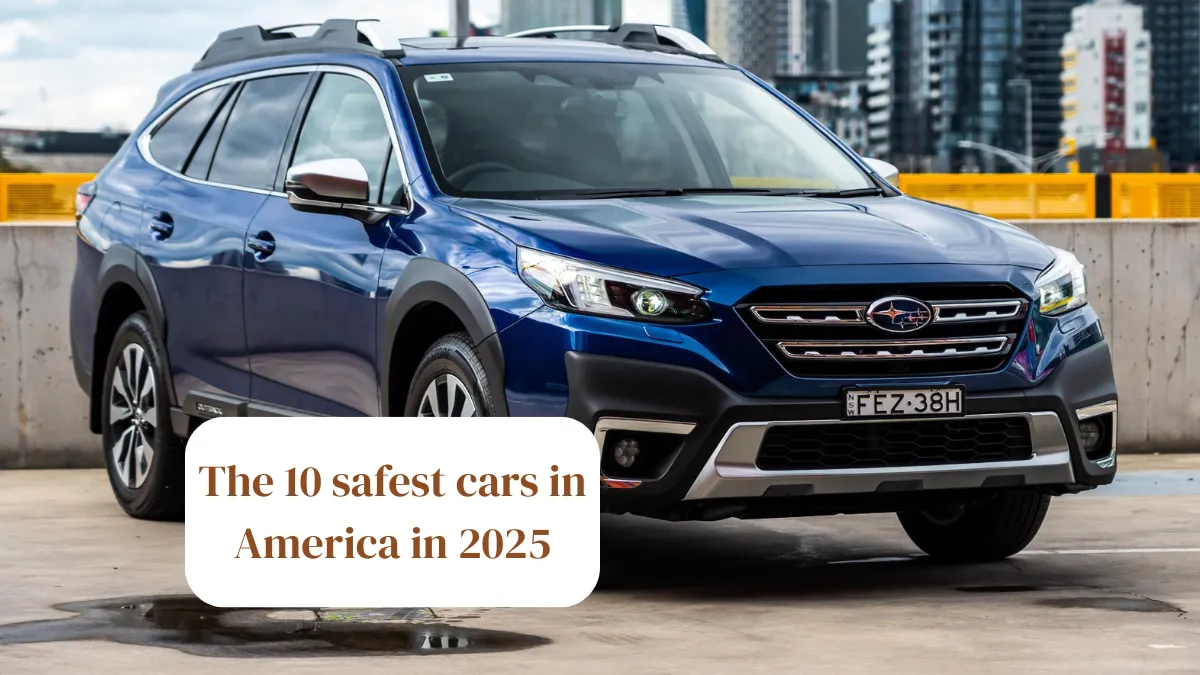 The 10 safest cars in America in 2025
