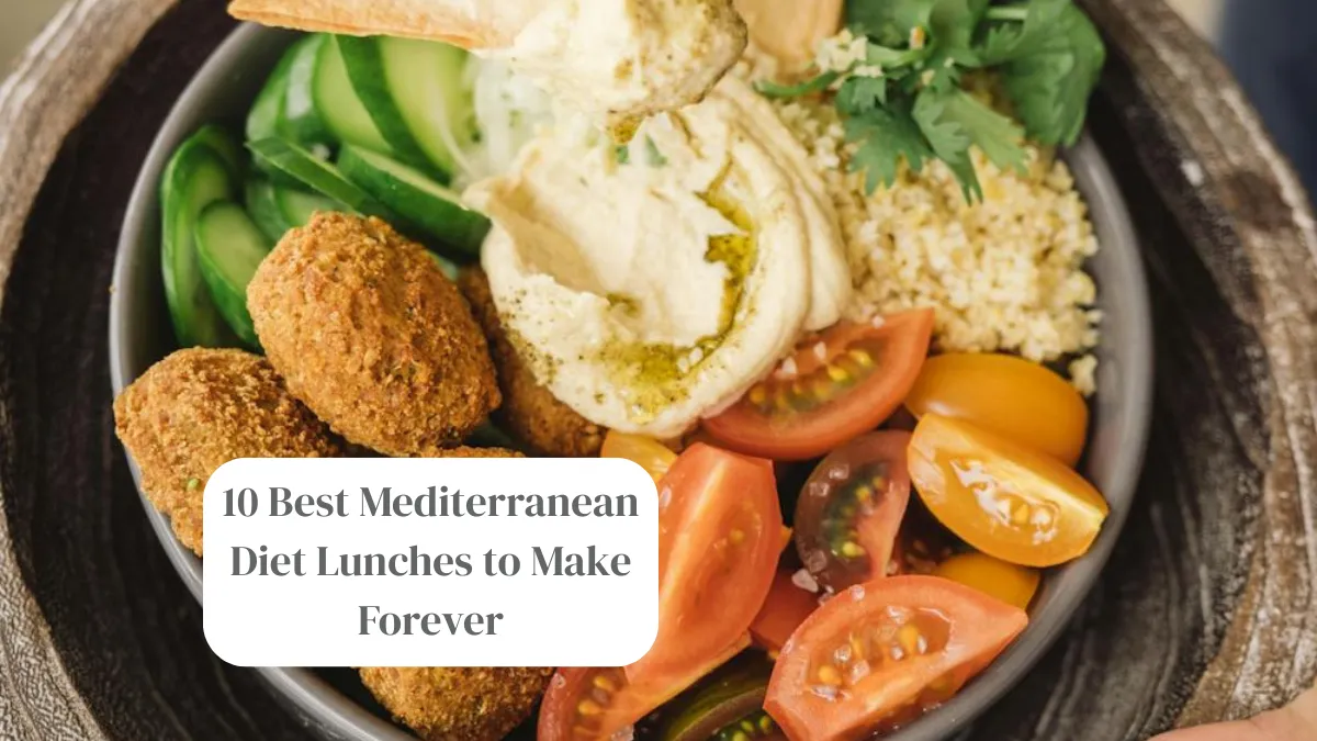 10 Best Mediterranean Diet Lunches to Make Forever
